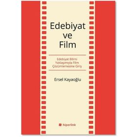 Edebiyat ve Film - Ersel Kayaoğlu