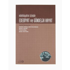 Edebiyat ve Gündelik Hayat - Didem Ardalı Büyükarman