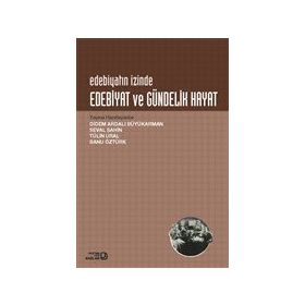 Edebiyat ve Gündelik Hayat - Didem Ardalı Büyükarman