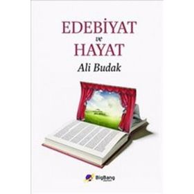 EDEBIYAT VE HAYAT - ALI BUDAK