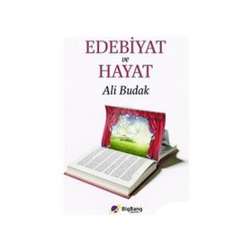 EDEBIYAT VE HAYAT - ALI BUDAK