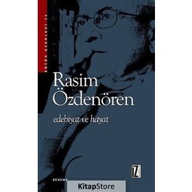 Edebiyat ve Hayat - Rasim Özdenören
