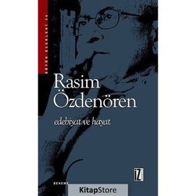 Edebiyat ve Hayat - Rasim Özdenören