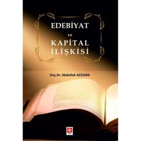 Edebiyat ve Kapital İlişkisi Abdullah Acehan