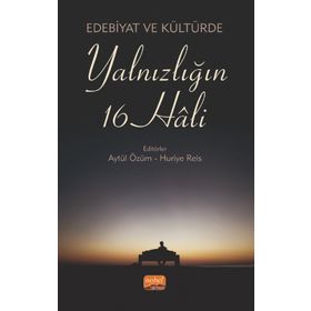 Edebiyat ve Kültürde Yalnızlığın 16 Hali Nobel Bilimsel Eserler