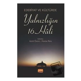 Edebiyat ve Kültürde Yalnızlığın 16 Hali Nobel Bilimsel Eserler