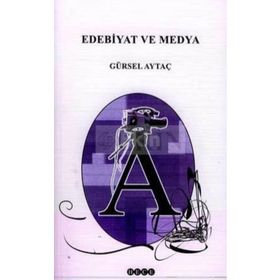 EDEBIYAT VE MEDYA - GÜRSEL AYTAÇ