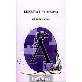 EDEBIYAT VE MEDYA - GÜRSEL AYTAÇ