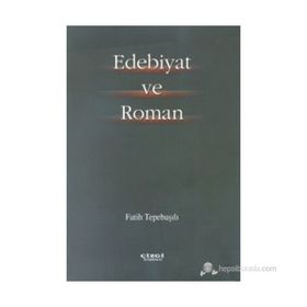 EDEBIYAT VE ROMAN - FATIH TEPEBAŞILI