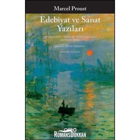 Edebiyat ve Sanat Yazıları - Marcel Proust