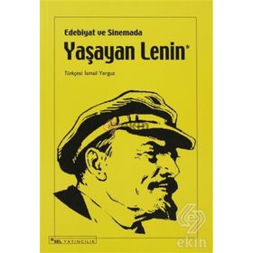 EDEBIYAT VE SINEMADA YAŞAYAN LENIN - KOLEKTIF