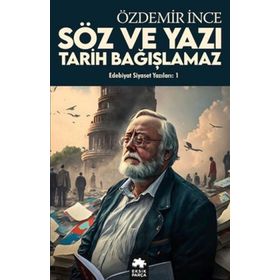 Edebiyat ve Siyaset Yazıları:1 - Özdemir İnce