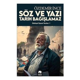 Edebiyat ve Siyaset Yazıları:1 - Özdemir İnce
