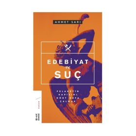 Edebiyat ve Suç - Ahmet Sarı