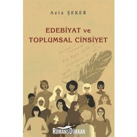 Edebiyat ve Toplumsal Cinsiyet - Aziz Şeker