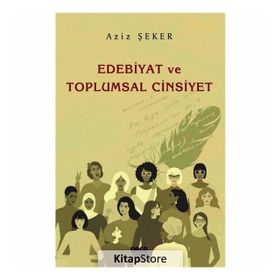 Edebiyat ve Toplumsal Cinsiyet - Aziz Şeker