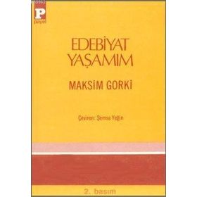 EDEBIYAT YAŞAMIM - MAKSIM GORKI