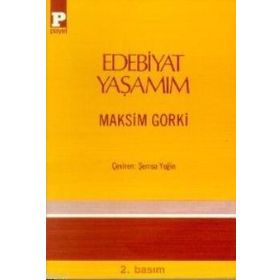 EDEBIYAT YAŞAMIM - MAKSIM GORKI