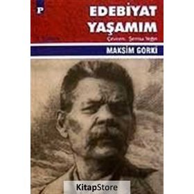EDEBIYAT YAŞAMIM - MAKSIM GORKI