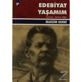 EDEBIYAT YAŞAMIM - MAKSIM GORKI