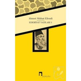 Edebiyat Yazıları 1 - Ahmet Mithat Efendi