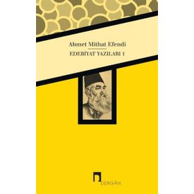 Edebiyat Yazıları 1 - Ahmet Mithat Efendi