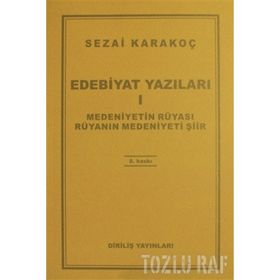 Edebiyat Yazıları 1 Medeniyetin Rüyası - Rüyanın Medeniyeti Şiir - Sezai Karakoç
