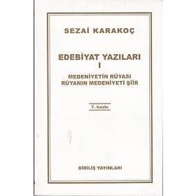 Edebiyat Yazıları 1 Medeniyetin Rüyası - Rüyanın Medeniyeti Şiir - Sezai Karakoç