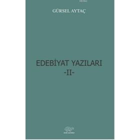 Edebiyat Yazıları 2 - Gürsel Aytaç