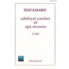 Edebiyat Yazıları 3 Eğik Ehramlar - Sezai Karakoç