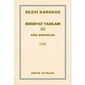 Edebiyat Yazıları 3 Eğik Ehramlar - Sezai Karakoç