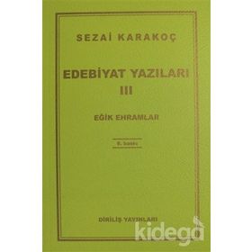 Edebiyat Yazıları 3 Eğik Ehramlar - Sezai Karakoç