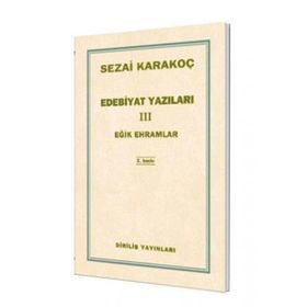 Edebiyat Yazıları 3 Eğik Ehramlar - Sezai Karakoç