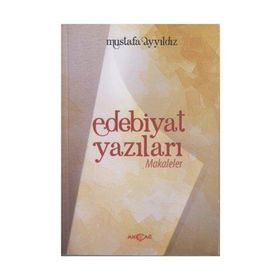 EDEBIYAT YAZILARI MAKALELER - MUSTAFA YILDIZ