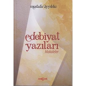 EDEBIYAT YAZILARI MAKALELER - MUSTAFA YILDIZ