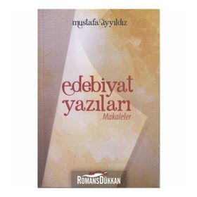EDEBIYAT YAZILARI MAKALELER - MUSTAFA YILDIZ