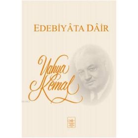 EDEBIYATA DAIR - YAHYA KEMAL BEYATLI