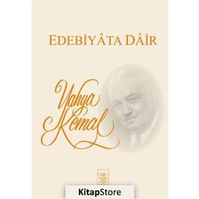 EDEBIYATA DAIR - YAHYA KEMAL BEYATLI