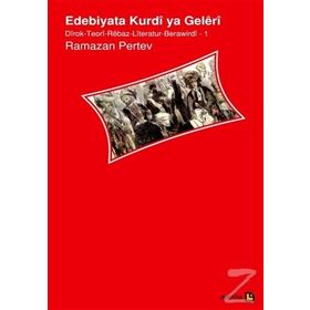 Edebiyata Kurdi ya Geleri - Ramazan Pertev Ariya Toprak Azad Aslan Bedran Hikmet Bünyamin Demir Kadri Yıldırım Michael L. Chyet Reşo Zilan Ruken Çalıştıran Sedat Ulugana Shahab Vali