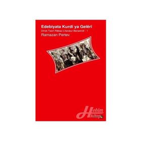 Edebiyata Kurdi ya Geleri - Ramazan Pertev Ariya Toprak Azad Aslan Bedran Hikmet Bünyamin Demir Kadri Yıldırım Michael L. Chyet Reşo Zilan Ruken Çalıştıran Sedat Ulugana Shahab Vali