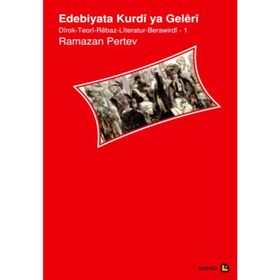 Edebiyata Kurdi ya Geleri - Ramazan Pertev Ariya Toprak Azad Aslan Bedran Hikmet Bünyamin Demir Kadri Yıldırım Michael L. Chyet Reşo Zilan Ruken Çalıştıran Sedat Ulugana Shahab Vali