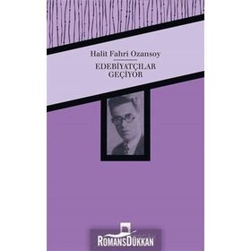 Edebiyatçılar Geçiyor - Halit Fahri Ozansoy
