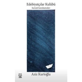 Edebiyatçılar Kulübü - Karışık Karşılaşmalar - Aziz Kurtoğlu
