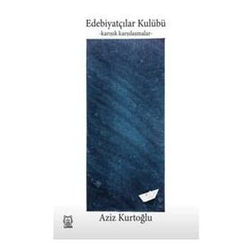 Edebiyatçılar Kulübü - Karışık Karşılaşmalar - Aziz Kurtoğlu