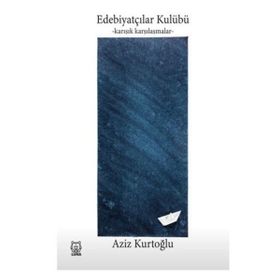 Edebiyatçılar Kulübü Karışık Karşılaşmalar-Luna Yayınları