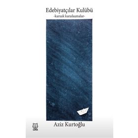 Edebiyatçılar Kulübü Karışık Karşılaşmalar-Luna Yayınları