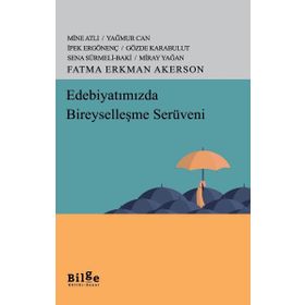 EDEBIYATIMIZDA BIREYSELLEŞME SERÜVENI - FATMA ERKMAN AKERSON