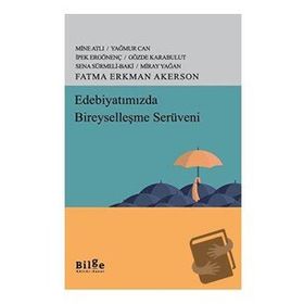 EDEBIYATIMIZDA BIREYSELLEŞME SERÜVENI - FATMA ERKMAN AKERSON