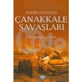 EDEBİYATIMIZDA ÇANAKKALE ŞAVAŞLARI - MELIKE NUR ÖTÜGEN