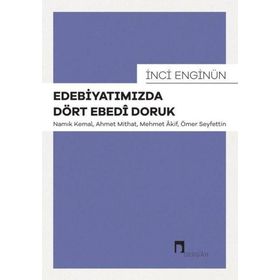 Edebiyatımızda Dört Ebedi Doruk - İnci Enginün